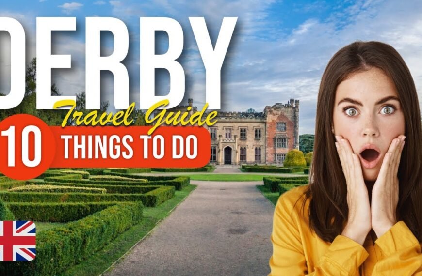 Discover the Treasures of Derby: Top 10 Things to Do and See in England's Vibrant City
