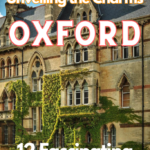 Unveiling the Charms of Oxford: A Journey through History, Culture, and Delights